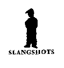 SLANGSHOTS