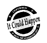 IT COULD HAPPEN CERTIFIED SEAL OF AUTHENTICITY