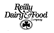 REILLY DAIRY & FOOD COMPANY