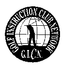 GOLF INSTRUCTION CLUB NETWORK G.I.C.N.