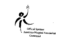 OFFICIAL SPONSOR AMERICAN HOSPITAL ASSOCIATION CENTENNIAL
