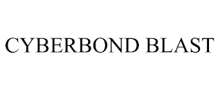 CYBERBOND BLAST