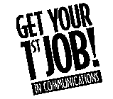 GET YOUR 1ST JOB!