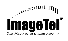 IMAGE TEL YOUR TELEPHONE MESSAGING COMPANY