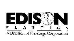 EDISON PLASTICS A DIVISION OF BLESSINGSCORPORATION