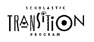 SCHOLASTIC TRANSITION PROGRAM