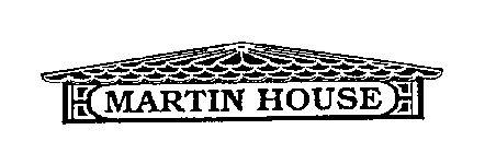 MARTIN HOUSE