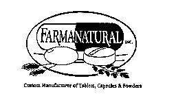 FARMANATURAL INC. CUSTOM MANUFACTURER OF TABLETS, CAPSULES & POWDERS