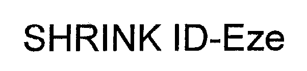 SHRINK ID-EZE