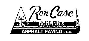 RON CASE ROOFING & ASPHALT PAVING L.L.C. SINCE 1969 ALL TYPES
