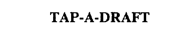 TAP-A-DRAFT