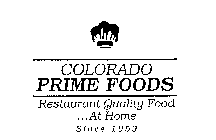 COLORADO PRIME FOODS RESTAURANT QUALITY FOOD...AT HOME SINCE 1959