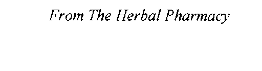 FROM THE HERBAL PHARMACY