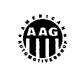 AAG AMERICAN AUTOMOTIVE GROUP