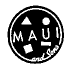 MAUI AND SONS