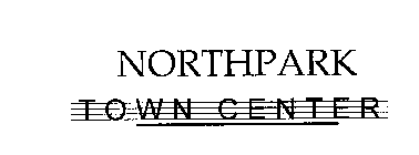 NORTHPARK TOWN CENTER