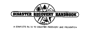 DISASTER RECOVERY HANDBOOK A COMPLETE GUIDE TO DISASTER RECOVERY AND PREVENTION