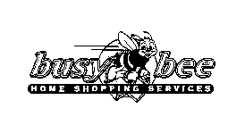 BUSY BEE HOME SHOPPING SERVICES