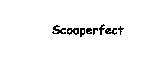 SCOOPERFECT