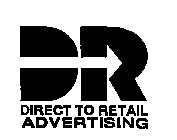 DR DIRECT TO RETAIL ADVERTISING