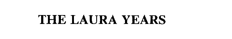 THE LAURA YEARS