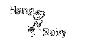 HANG ON BABY
