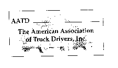 AATDTHE AMERICAN ASSOCIATION OF TRUCK DRIVERS, INC.