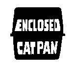 ENCLOSED CAT PAN