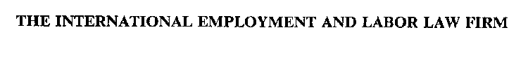 THE INTERNATIONAL EMPLOYMENT AND LABOR LAW FIRM