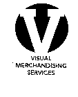 V VISUAL MERCHANDISING SERVICES
