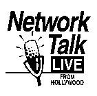 NETWORK TALK LIVE FROM HOLLYWOOD