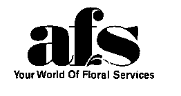 AFS YOUR WORLD OF FLORAL SERVICES