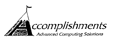 ACCOMPLISHMENTS ADVANCED COMPUTING SOLUTIONS
