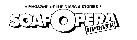 MAGAZINE OF THE STARS & STORIES SOAPOPERA UPDATE