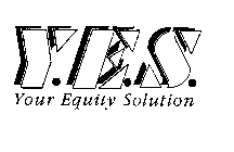 Y.E.S. YOUR EQUITY SOLUTION