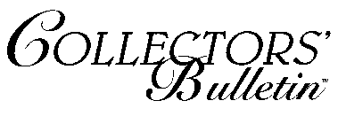 COLLECTORS' BULLETIN