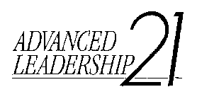 ADVANCED LEADERSHIP 21