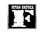 FETISH EROTICA F