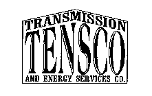 TRANSMISSION TENSCO AND ENERGY SERVICES CO.