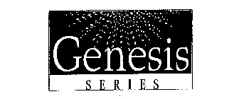 GENESIS SERIES