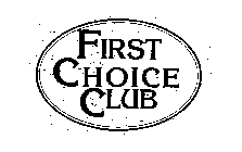 FIRST CHOICE CLUB
