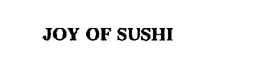 JOY OF SUSHI
