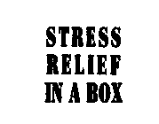 STRESS RELIEF IN A BOX