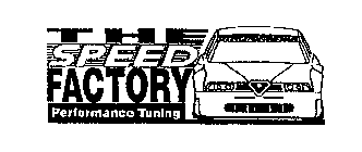 THE SPEED FACTORY PERFORMANCE TUNING