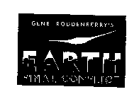 GENE RODDENBERRY'S EARTH FINAL CONFLICT