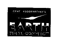 GENE RODDENBERRY'S EARTH FINAL CONFLICT
