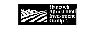 HANCOCK AGRICULTURAL INVESTMENT GROUP