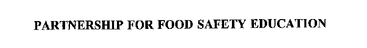 PARTNERSHIP FOR FOOD SAFETY EDUCATION