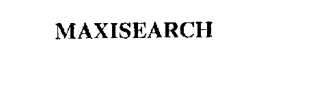 MAXISEARCH