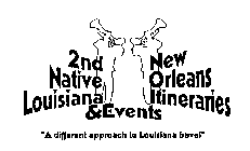 2ND NATIVE LOUISIANA & EVENTS NEW ORLEANS ITINERARIES 